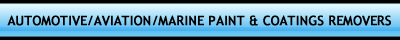 Automotive/Aviation/Marine Paint & Coatings Removers